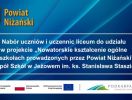 NABÓR UCZNIÓW I UCZENNIC W RAMACH PROJEKTU   „NOWATORSKIE KSZTAŁCENIE OGÓLNE W SZKOŁACH PROWADZONYCH PRZEZ POWIAT NIŻAŃSKI” ZESPÓŁ SZKÓŁ W JEŻOWEM IM. KS. STANISŁAWA STASZICA (LICEUM)